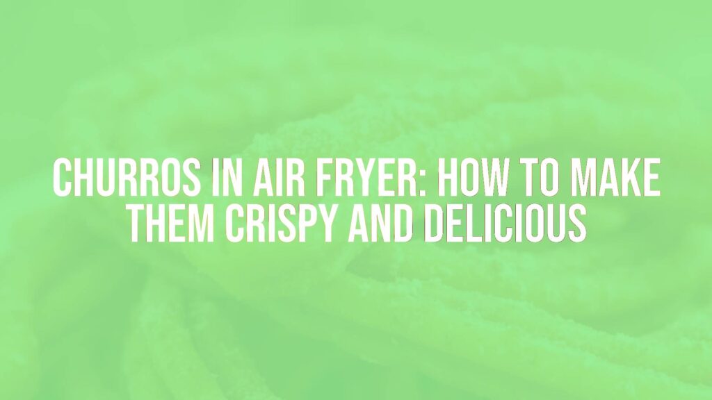 Golden crispy churros in an air fryer, sprinkled with cinnamon sugar, warm steam rising, close-up, appetizing, food photography style.