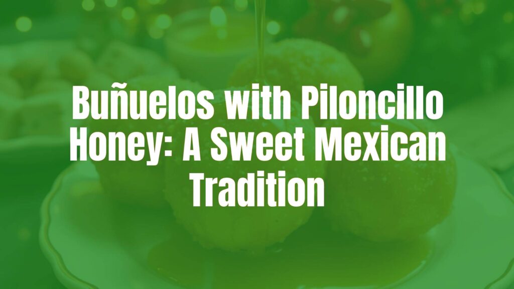 Golden crispy buñuelos drizzled with piloncillo honey, Mexican tradition, festive, warm lighting, realistic.