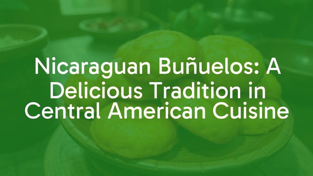 Golden Nicaraguan buñuelos made from yuca and cheese, freshly fried and crispy, served on a rustic wooden plate with a traditional Nicaraguan background, warm and inviting lighting, realistic.
