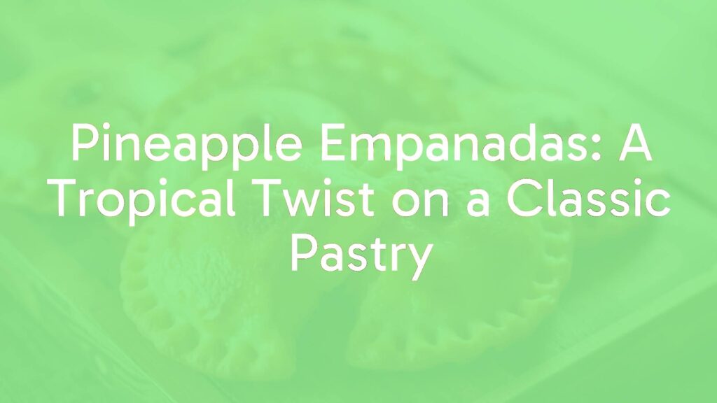 Golden-brown pineapple empanadas on a rustic wooden tray, tropical fruit filling visible, warm lighting, flaky pastry, inviting and vibrant.