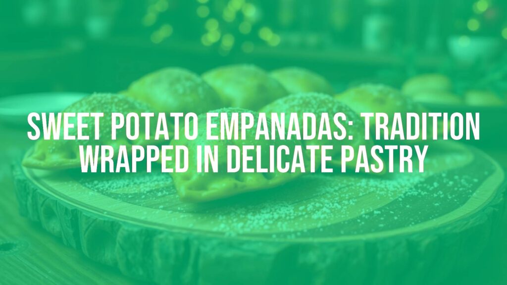 Golden-baked sweet potato empanadas on a rustic wooden board, sprinkled with cinnamon sugar, warm lighting, festive mood, realistic.