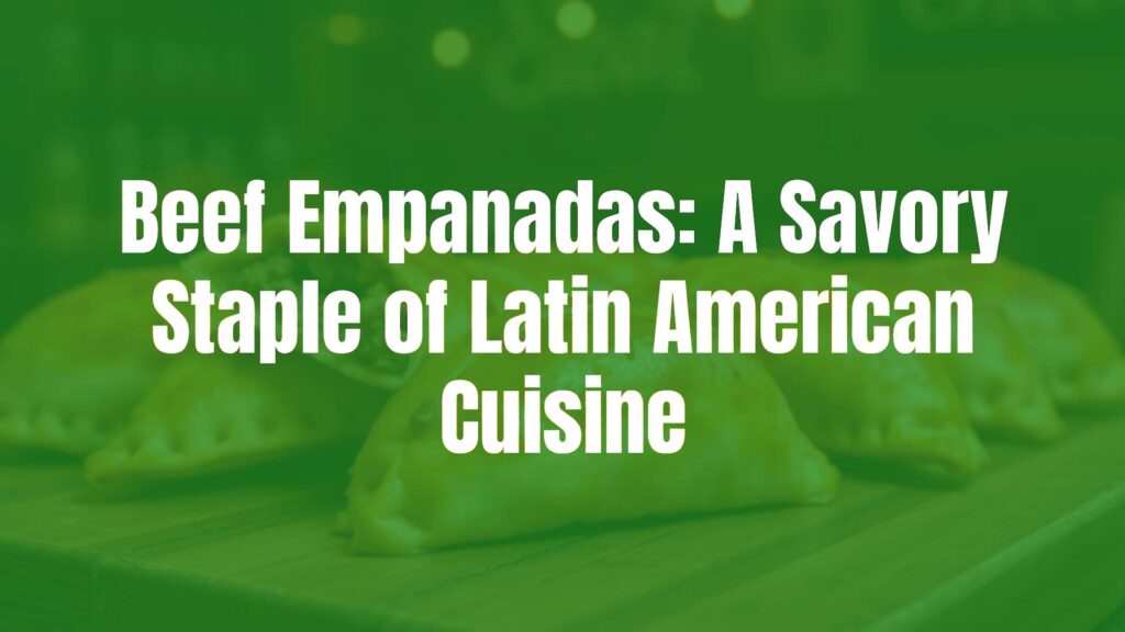Golden brown beef empanadas on a rustic wooden table, flaky crust with savory filling visible, Latin American cuisine, warm and inviting lighting.