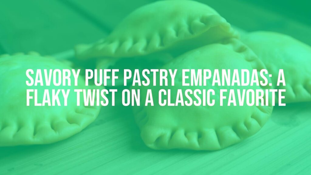 Golden-brown puff pastry empanadas on a rustic wooden table, flaky layers visible, savory filling peeking out, warm lighting, realistic.