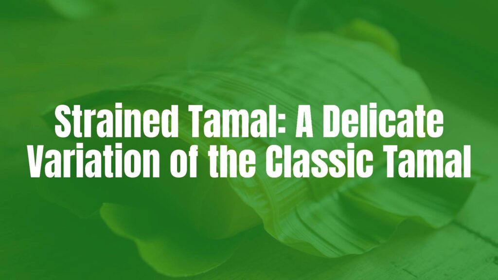 A close-up of a strained tamal (tamal colado) wrapped in banana leaves, with a smooth and glossy texture, steaming slightly, placed on a rustic wooden table, soft natural lighting, warm and inviting atmosphere, realistic.