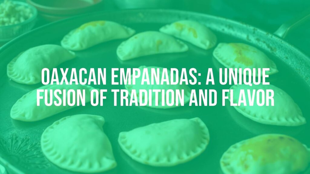 Oaxacan empanadas on a comal, half-moon shape, freshly made masa dough, smoky aroma, traditional Mexican street food, vibrant and appetizing, realistic.