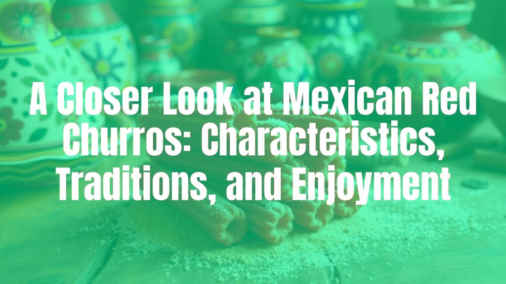 Mexican red churros on a rustic wooden table, vibrant red color, sprinkled with cinnamon sugar, festive background, traditional Mexican pottery nearby, warm lighting, realistic.