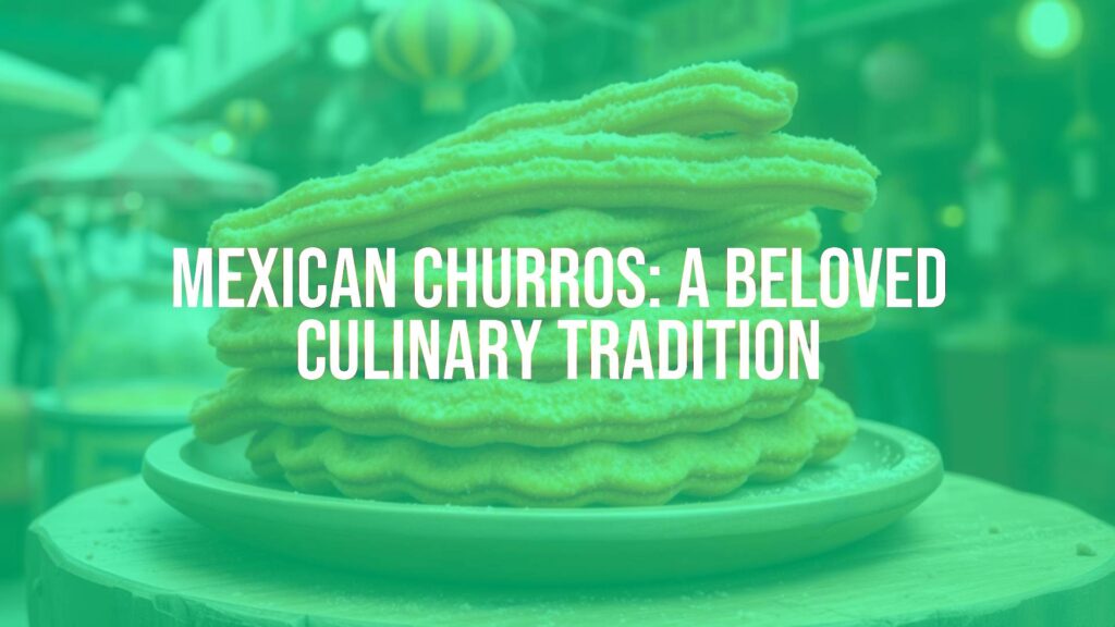 Freshly fried Mexican churros dusted with cinnamon sugar, golden brown and crispy, stacked on a rustic wooden plate, warm steam rising, vibrant Mexican market background, festive and inviting, hyperrealistic.